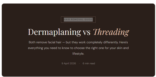 Dermaplaning vs Threading